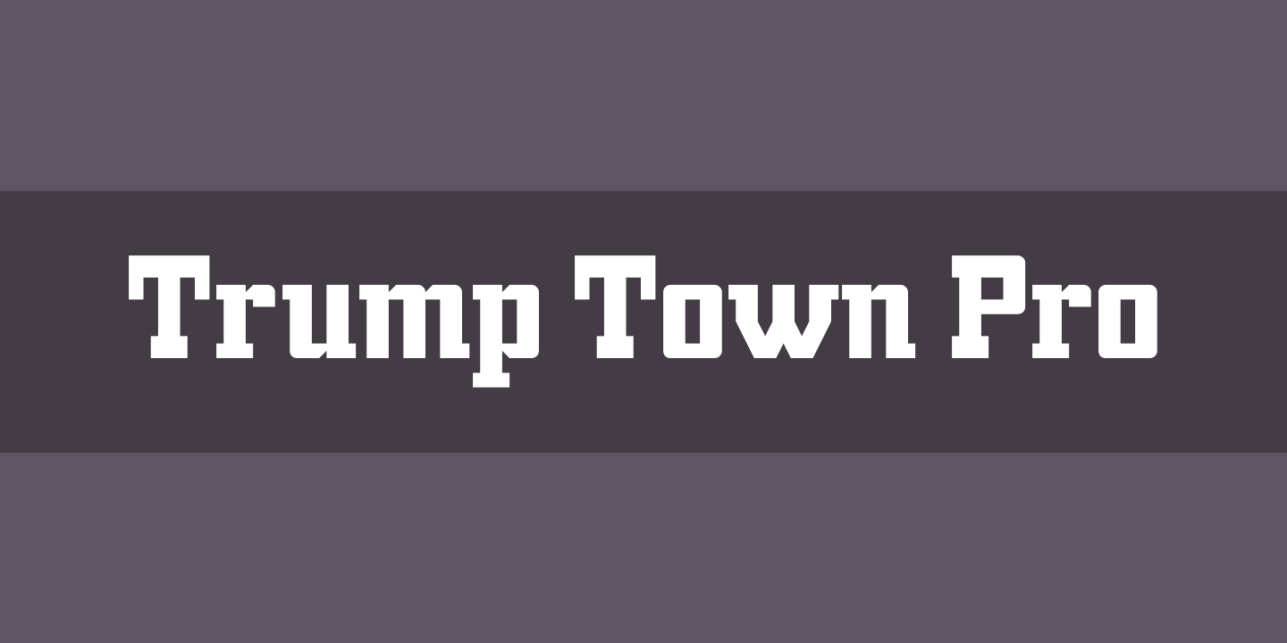 Czcionka Trump Town Pro